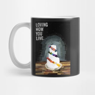 Loving How You Live Mug